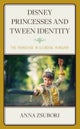 Disney Princesses and Tween Identity