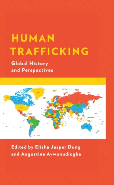Human Trafficking - Global History and Perspectives