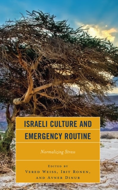 Israeli Culture and Emergency Routine - Normalizing Stress