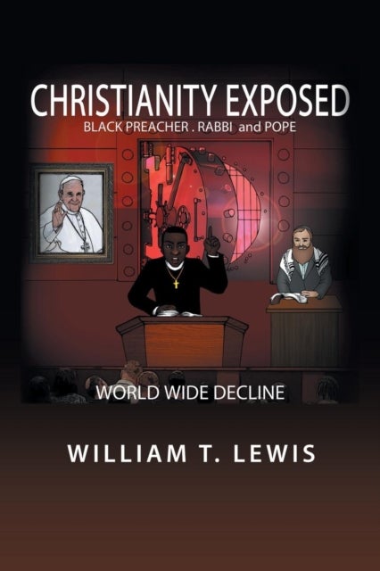 Christianity Exposed - Black Preacher, Rabbi and Pope