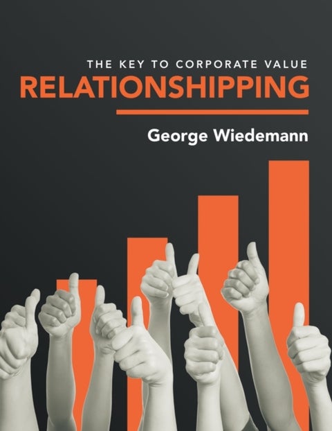 Relationshipping - The Key to Corporate Value