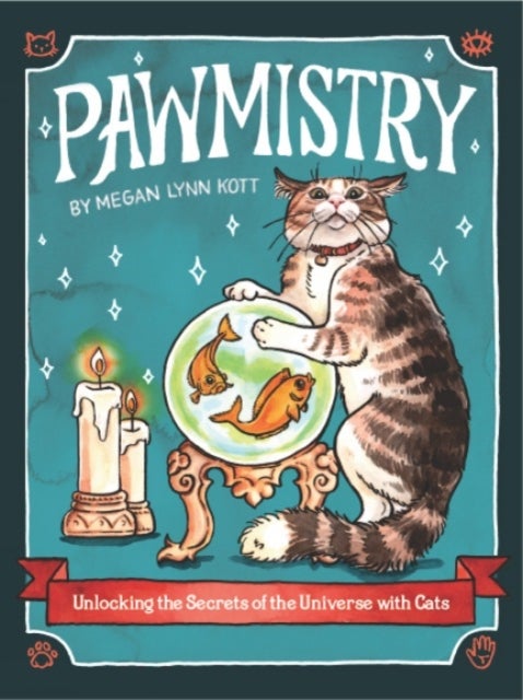 Pawmistry - Unlocking the Secrets of the Universe with Cats