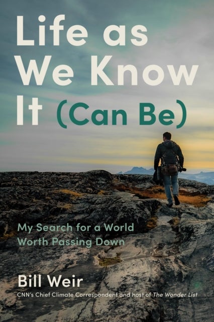 Life As We Know It (Can Be) - My Search for a World Worth Passing Down