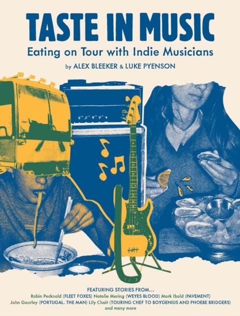 Taste in Music - Eating on Tour with Indie Musicians