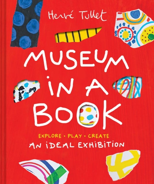 Museum in a Book - An Ideal Exhibition—Explore, Play, Create