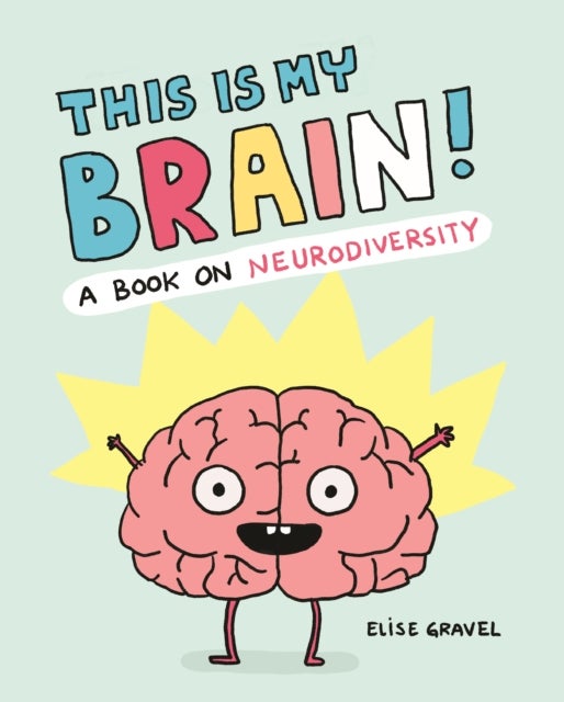 This Is My Brain! - A Book on Neurodiversity