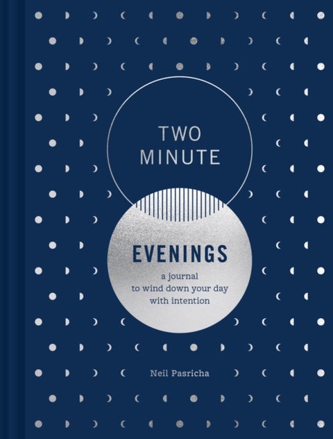Two Minute Evenings - A Journal to Wind Down Your Day with Intention