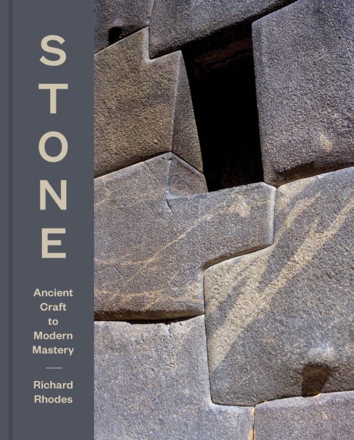 Stone - Ancient Craft to Modern Mastery