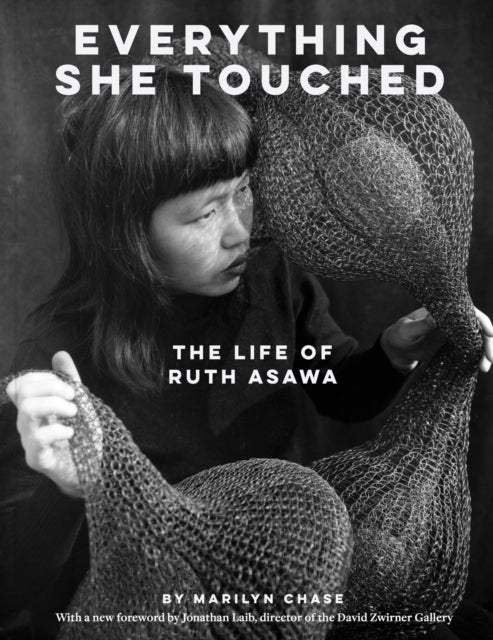 Everything She Touched - The Life of Ruth Asawa
