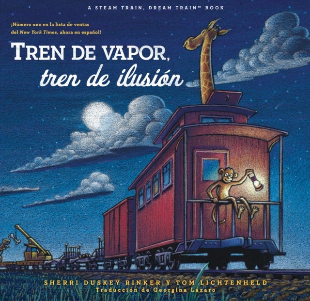 Tren de vapor, tren de ilusion (Steam Train, Dream Train Spanish Language Edition)