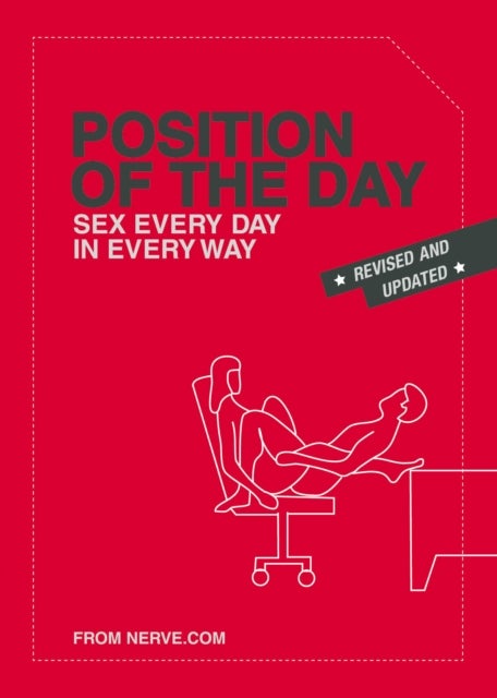 Position of the Day Revised and Updated - Sex Every Day in Every Way