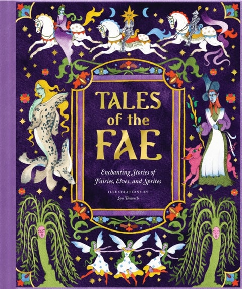Tales of the Fae - Enchanting Stories of Fairies, Elves, and Sprites