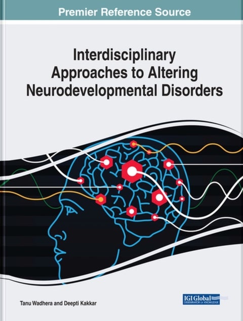 Interdisciplinary Approaches to Altering Neurodevelopmental Disorders