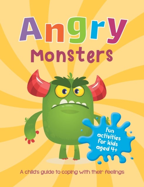 Angry Monsters - A Child's Guide to Coping With Their Feelings