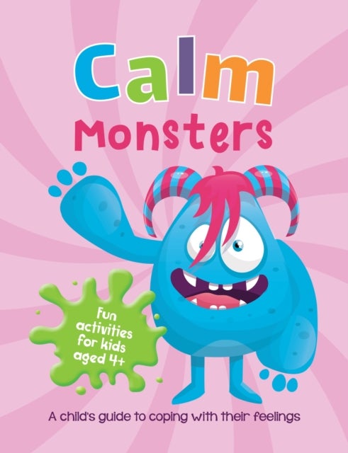Calm Monsters - A Child's Guide to Coping With Their Feelings