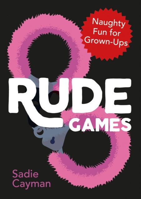 Rude Games - Naughty Fun for Grown-Ups