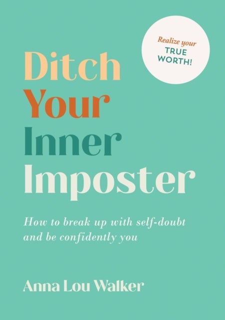 Ditch Your Inner Imposter - How to Belong and Be Confidently You