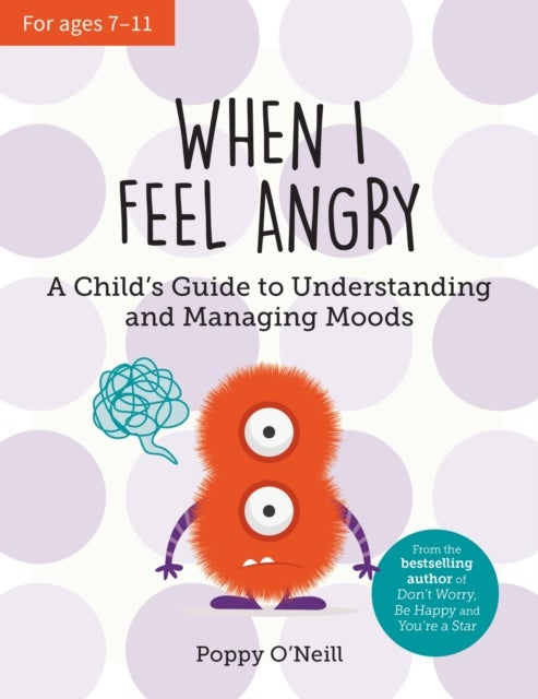 When I Feel Angry - A Child's Guide to Understanding and Managing Moods