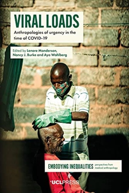 Viral Loads - Anthropologies of Urgency in the Time of Covid-19