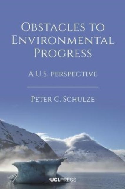 Obstacles to Environmental Progress - A U.S. Perspective