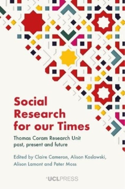 Social Research for our Times - Thomas Coram Research Unit Past, Present and Future