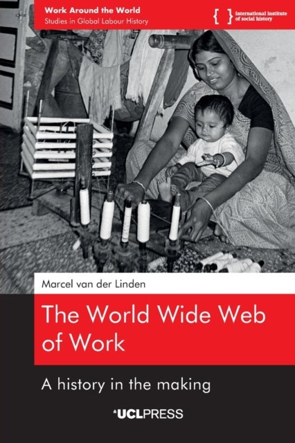 The World Wide Web of Work - A History in the Making