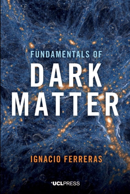 Fundamentals of Dark Matter