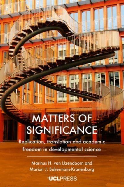 Matters of Significance - Replication, Translation and Academic Freedom in Developmental Science