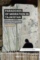 Paradoxes of Migration in Tajikistan