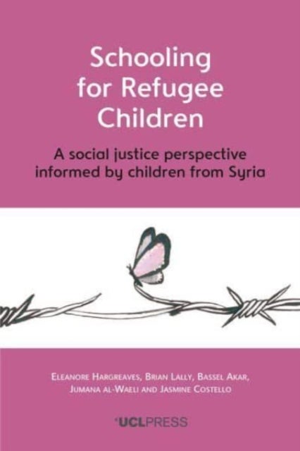 Schooling for Refugee Children - A Social Justice Perspective Informed by Children from Syria