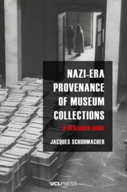 Nazi-Era Provenance of Museum Collections - A Research Guide