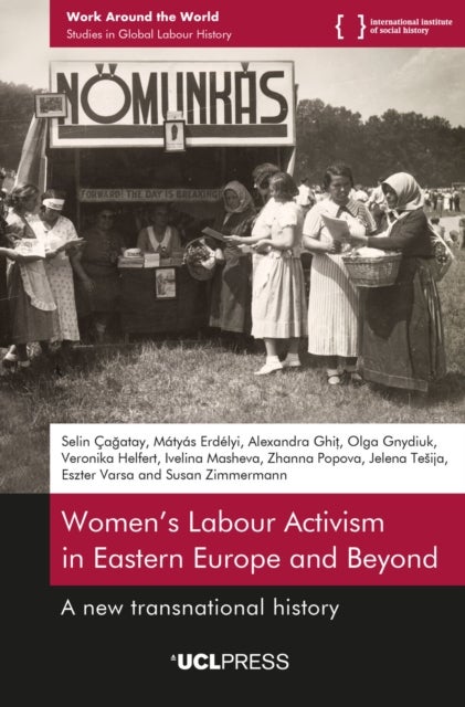Women’s Labour Activism in Eastern Europe and Beyond - A New Transnational History