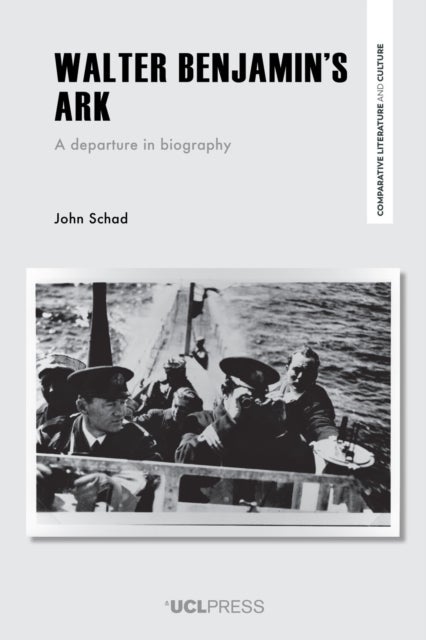 Walter Benjamin’s Ark - A Departure in Biography
