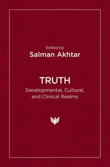 Truth - Developmental, Cultural, and Clinical Realms