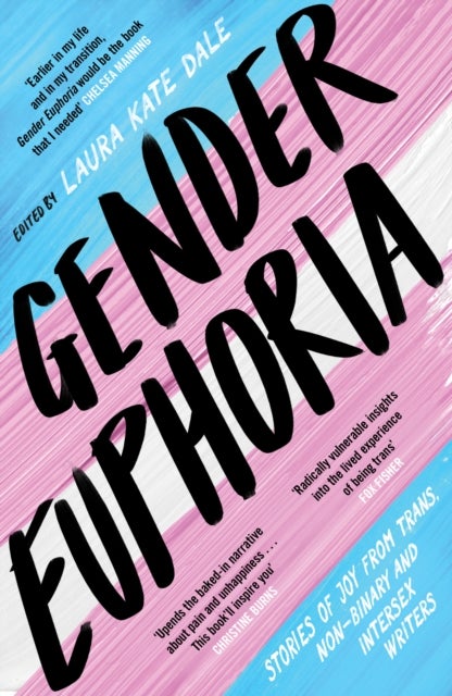 Gender Euphoria - Stories of joy from trans, non-binary and intersex writers