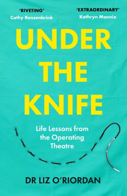 Under the Knife - Life Lessons from the Operating Theatre