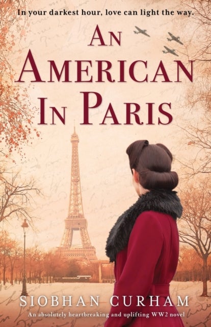 An American in Paris - An absolutely heartbreaking and uplifting World War 2 novel
