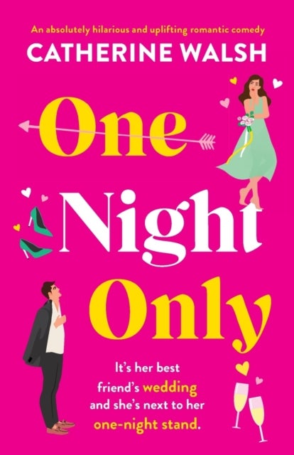 One Night Only - An absolutely hilarious and uplifting romantic comedy