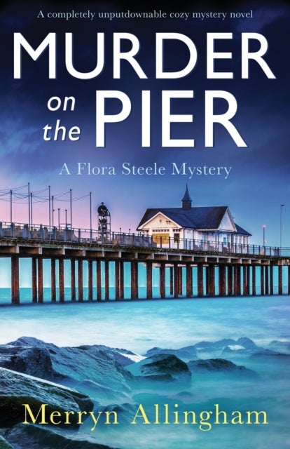 Murder on the Pier - A completely unputdownable cozy mystery novel