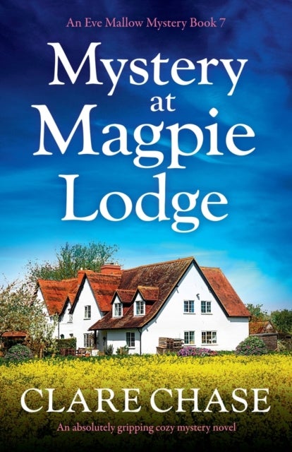 Mystery at Magpie Lodge - An absolutely gripping cozy mystery novel