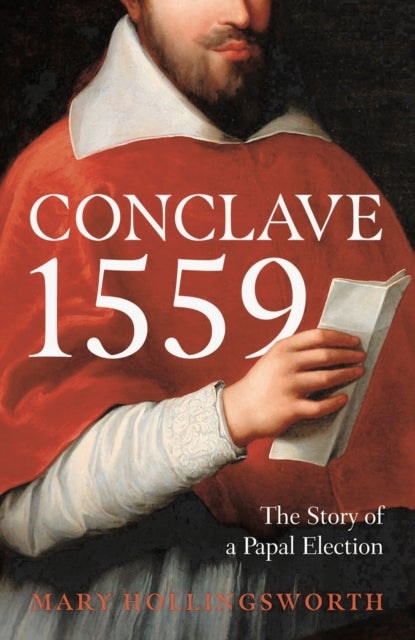Conclave 1559 - Ippolito d'Este and the Papal Election of 1559