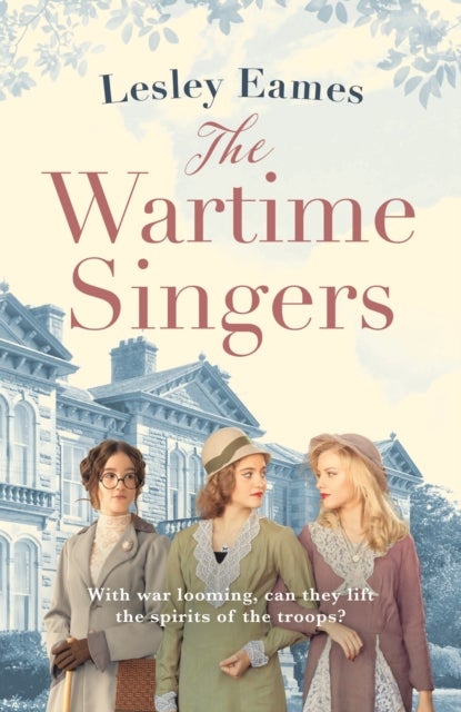 The Wartime Singers - A totally heartwarming and emotional wartime saga