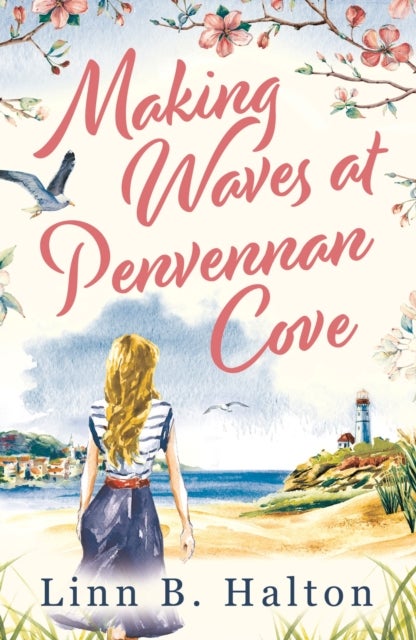 Making Waves at Penvennan Cove - Escape to Cornwall in 2024 with this gorgeous feel-good and uplifting romance