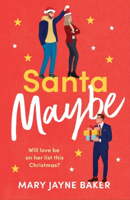 Santa Maybe - Don't miss out on this absolutely hilarious and festive romantic comedy!