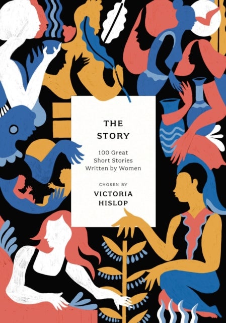 The Story - 100 Great Short Stories Written by Women