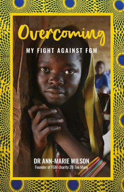 Overcoming - My Fight Against FGM