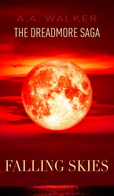 The Dreadmore Saga - Falling Skies