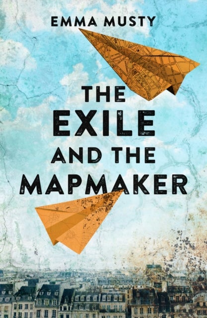 The Exile and the Mapmaker - compassionate and eye-opening, this novel is a testament to the triumph of the human spirit