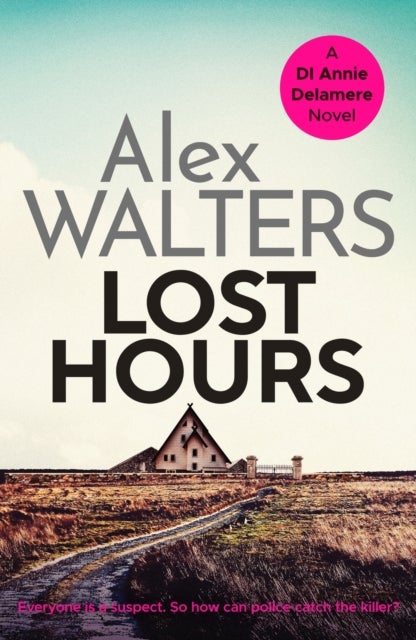 Lost Hours - A totally gripping and unputdownable crime thriller