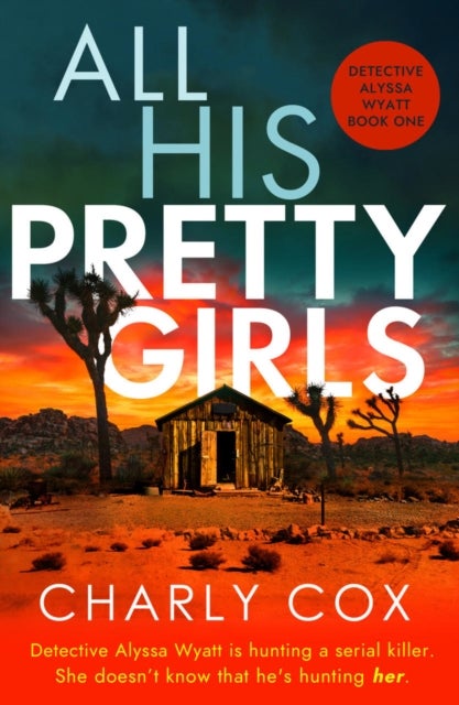 All His Pretty Girls - An absolutely gripping detective novel with a jaw-dropping killer twist